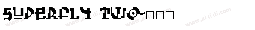 SuperFly Two字体转换